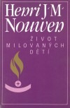 0903-12 Nouwen: Život milovaných dětí - text 0903-12 Nouwen: Život milovaných dětí - text